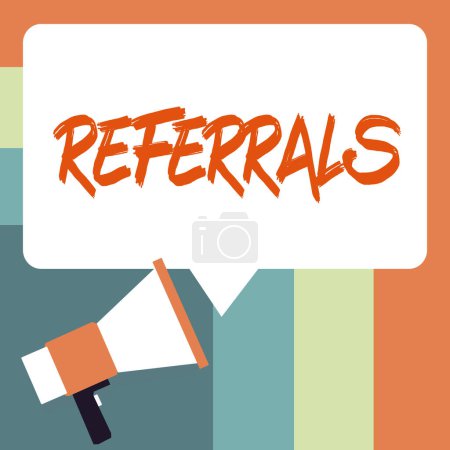 Foto de Text caption presenting Referrals, Business overview Act of referring someone or something for consultation review - Imagen libre de derechos