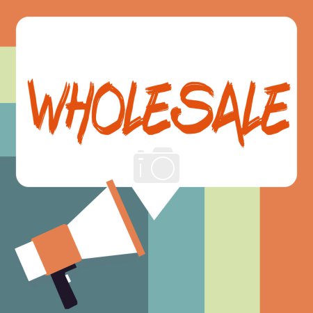 Photo for Text caption presenting Wholesale, Conceptual photo the sale of commodities in bulk quantity usually for resale - Royalty Free Image