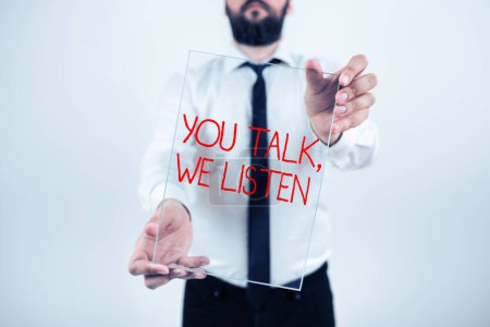 Téléchargez les photos : Writing displaying text You Talk, We Listen, Business idea Two Way Communication Motivational Conversation - en image libre de droit