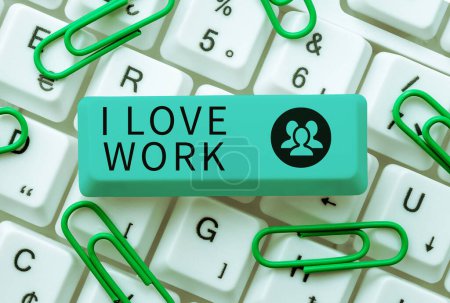 Foto de Text caption presenting I Love Work, Business concept High self-stem being comfortable with your job - Imagen libre de derechos