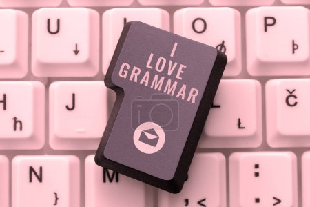 Photo for Text showing inspiration I Love Grammar, Business approach act of admiring system and structure of language - Royalty Free Image