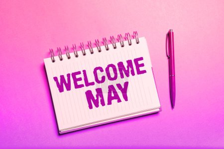 Téléchargez les photos : Text sign showing Welcome May, Concept meaning Calendar Sixth Month Second Quarter Thirty days Greetings - en image libre de droit