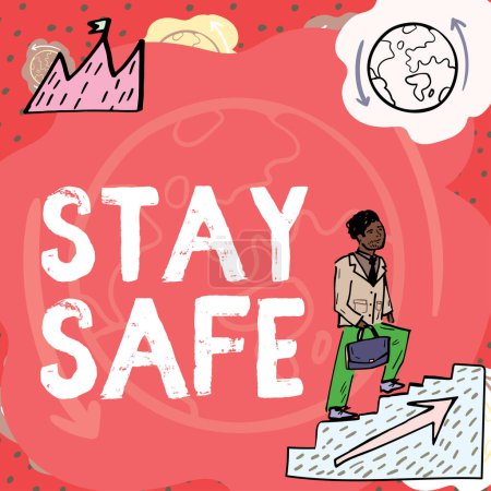 Foto de Text sign showing Stay Safe, Word Written on secure from threat of danger, harm or place to keep articles - Imagen libre de derechos