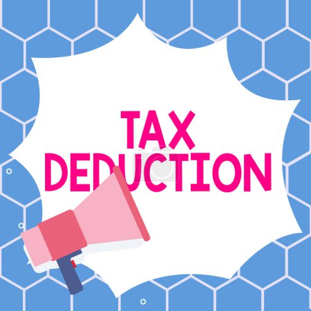 Foto de Conceptual display Tax Deduction, Concept meaning amount subtracted from income before calculating tax owe - Imagen libre de derechos