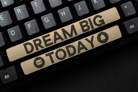 Photo for Sign displaying Dream Big, Word for To think of something high value that you want to achieve - Royalty Free Image