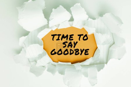 Foto de Hand writing sign Time To Say Goodbye, Conceptual photo Bidding Farewell So Long See You Till we meet again - Imagen libre de derechos