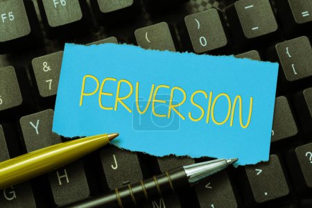 Foto de Sign displaying Perversion, Business idea describes one whose actions are not deemed to be socially acceptable in any way - Imagen libre de derechos