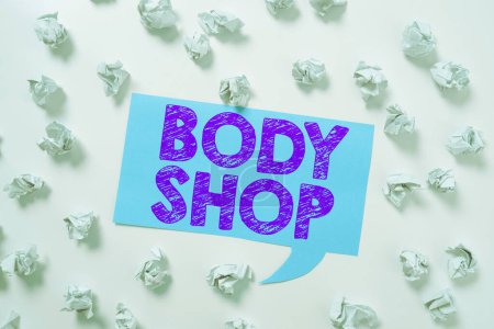 Photo for Conceptual display Body Shop, Concept meaning a shop where automotive bodies are made or repaired - Royalty Free Image