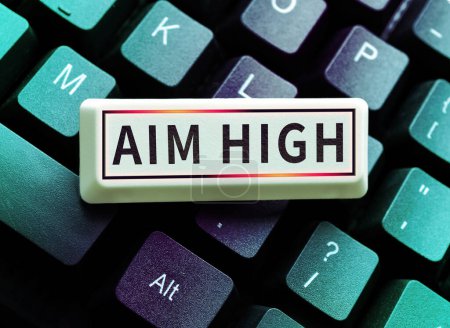 Photo for Inspiration showing sign Aim High, Word Written on go for best job school or activity Asking someone to dream big - Royalty Free Image
