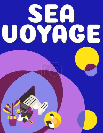 Photo for Inspiration showing sign Sea Voyage, Word Written on riding on boat through oceans usually for coast countries - Royalty Free Image
