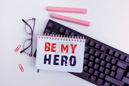 Photo for Conceptual display Be My Hero, Word for Request by someone to get some efforts of heroic actions for him - Royalty Free Image