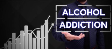 Photo for Text showing inspiration Alcohol Addiction, Business idea characterized by frequent and excessive consumption of alcoholic beverages - Royalty Free Image