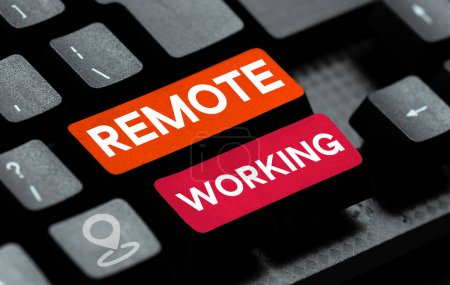 Photo for Sign displaying Remote Working, Conceptual photo situation in which an employee works mainly from home - Royalty Free Image