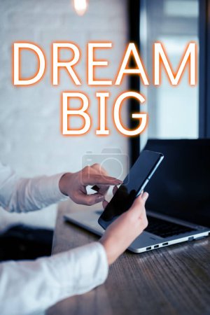 Photo for Sign displaying Dream Big, Business concept To think of something high value that you want to achieve - Royalty Free Image