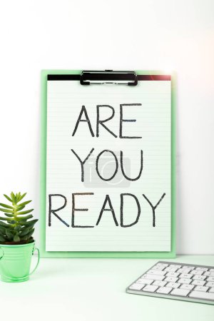 Foto de Text sign showing Are You Ready, Concept meaning Alertness Preparedness Urgency Game Start Hurry Wide awake - Imagen libre de derechos