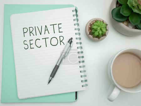 Foto de Text caption presenting Private Sector, Concept meaning a part of an economy which is not controlled or owned by the government - Imagen libre de derechos