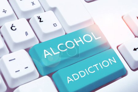 Photo for Inspiration showing sign Alcohol Addiction, Word Written on characterized by frequent and excessive consumption of alcoholic beverages - Royalty Free Image