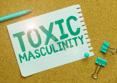 Photo for Sign displaying Toxic Masculinity, Internet Concept describes narrow repressive type of ideas about the male gender role - Royalty Free Image