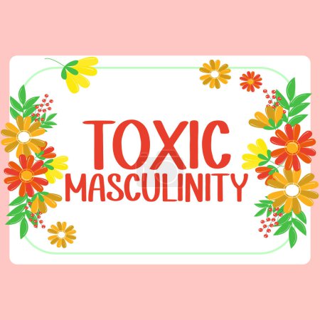 Photo for Conceptual display Toxic Masculinity, Business idea describes narrow repressive type of ideas about the male gender role - Royalty Free Image