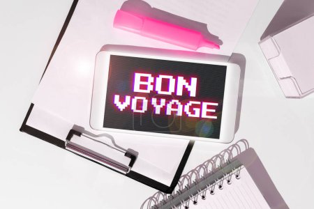 Foto de Sign displaying Bon Voyage, Business approach Used express good wishes to someone about set off on journey - Imagen libre de derechos