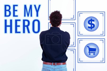 Foto de Inspiration showing sign Be My Hero, Business showcase Request by someone to get some efforts of heroic actions for him - Imagen libre de derechos