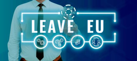 Foto de Text caption presenting Leave Eu, Business idea An act of a person to leave a country that belongs to Europe - Imagen libre de derechos