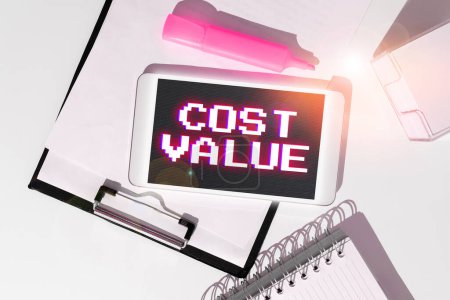 Photo for Text showing inspiration Cost Value, Internet Concept The amount that usualy paid for a item you buy or hiring a person - Royalty Free Image