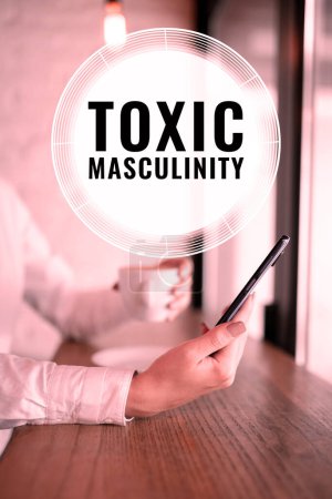 Photo for Text sign showing Toxic Masculinity, Internet Concept describes narrow repressive type of ideas about the male gender role - Royalty Free Image