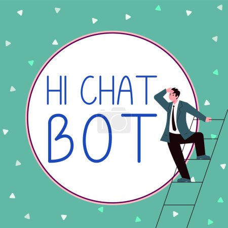 Foto de Sign displaying Hi Chat Bot, Business showcase Greeting to robot machine who answers to a sent message - Imagen libre de derechos