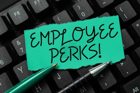 Conceptual caption Employee Perks, Business idea Worker Benefits Bonuses Compensation Rewards Health Insurance