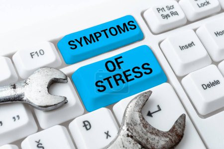 Photo for Text showing inspiration Symptoms Of Stress, Business overview serving as symptom or sign especially of something undesirable - Royalty Free Image