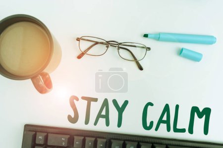 Photo for Writing displaying text Stay Calm, Business concept Maintain in a state of motion smoothly even under pressure - Royalty Free Image