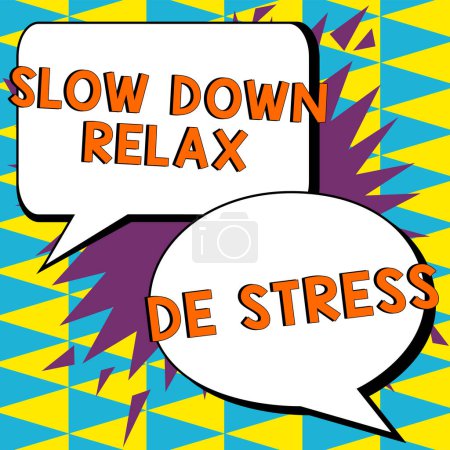 Téléchargez les photos : Sign displaying Slow Down Relax De Stress, Business overview Have a break reduce stress levels rest calm - en image libre de droit