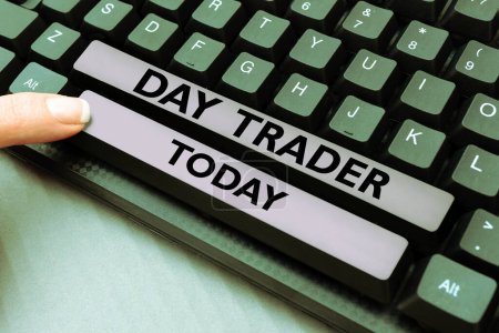 Téléchargez les photos : Sign displaying Day Trader, Business concept A person that buy and sell financial instrument within the day - en image libre de droit