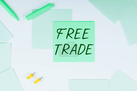 Téléchargez les photos : Signe texte montrant Libre-échange, Vitrine d'affaires La capacité d'acheter et de vendre selon vos propres termes et moyens - en image libre de droit