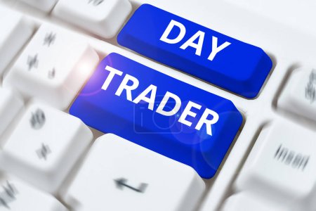 Téléchargez les photos : Hand writing sign Day Trader, Business approach A person that buy and sell financial instrument within the day - en image libre de droit