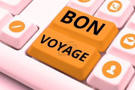 Foto de Text caption presenting Bon Voyage, Word for Used express good wishes to someone about set off on journey - Imagen libre de derechos