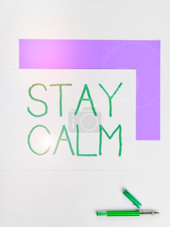 Photo for Sign displaying Stay Calm, Internet Concept Maintain in a state of motion smoothly even under pressure - Royalty Free Image