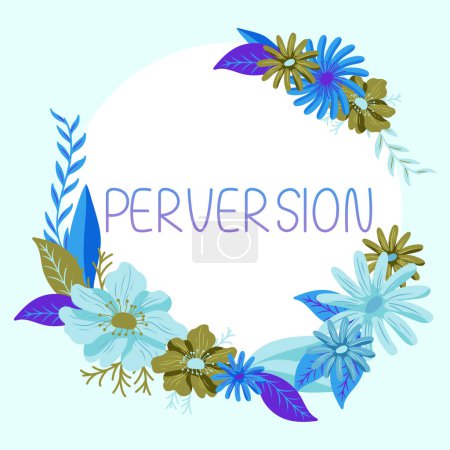 Photo for Inspiration showing sign Perversion, Business idea describes one whose actions are not deemed to be socially acceptable in any way - Royalty Free Image