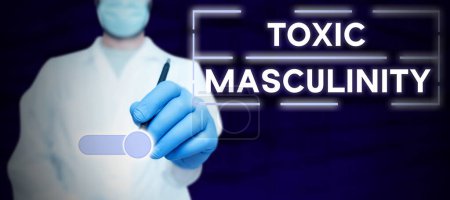 Photo for Handwriting text Toxic Masculinity, Business approach describes narrow repressive type of ideas about the male gender role - Royalty Free Image