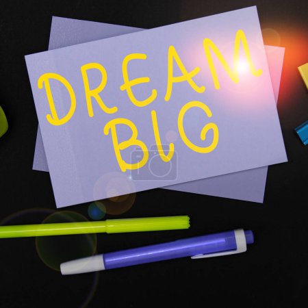Foto de Sign displaying Dream Big, Business concept To think of something high value that you want to achieve - Imagen libre de derechos
