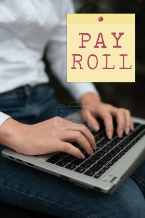 Photo for Inspiration showing sign Pay Roll, Internet Concept Amount of wages and salaries paid by a company to its employees - Royalty Free Image