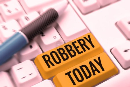 Foto de Inspiration showing sign Robbery, Word for the action of taking property unlawfully from a person or place by force or threat of force - Imagen libre de derechos