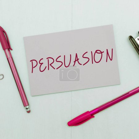 Photo for Text sign showing Persuasion, Business approach the action or fact of persuading someone or of being persuaded to do - Royalty Free Image