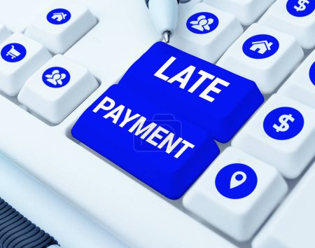 Foto de Writing displaying text Late Payment, Concept meaning payment made to the lender after the due date has passed - Imagen libre de derechos
