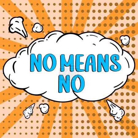 Handschriftlicher Text Nein bedeutet Nein, Geschäftskonzept Stoppt Missbrauch geschlechtsspezifische Gewalt Negative Reaktion Sexuelle Belästigung