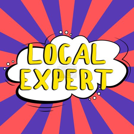 Inspiration showing sign Local Expert, Business showcase offers expertise and assistance in booking events locally