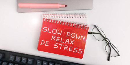 Foto de Text caption presenting Slow Down Relax De Stress, Word Written on Have a break reduce stress levels rest calm - Imagen libre de derechos