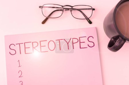 Téléchargez les photos : Text caption presenting Stereotypes, Internet Concept any thought widely adopted by specific types individuals - en image libre de droit