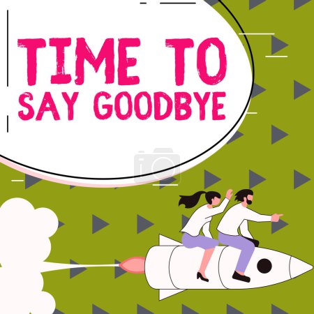 Foto de Text sign showing Time To Say Goodbye, Business concept Bidding Farewell So Long See You Till we meet again - Imagen libre de derechos